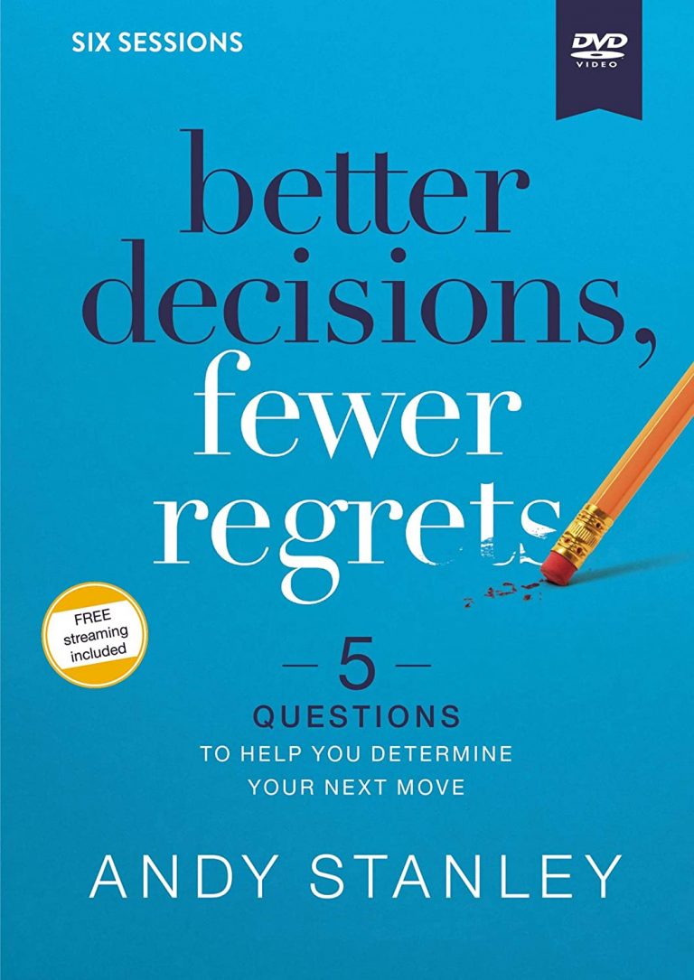 Better Decisions, Fewer Regrets: 5 Questions to Help You Determine Your ...