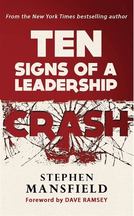Ten Signs of a Leadership Crash - Lead With Your Life